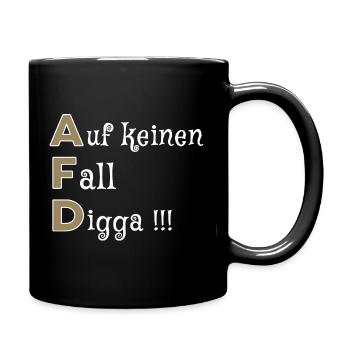 Auf keinen Fall, Digga - Tasse einfarbig - Schwarz - Rechts
