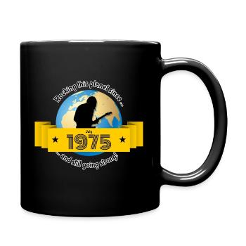 50. Geburtstag Rocking this planet since 07/1975 - Tasse einfarbig - Schwarz - Rechts