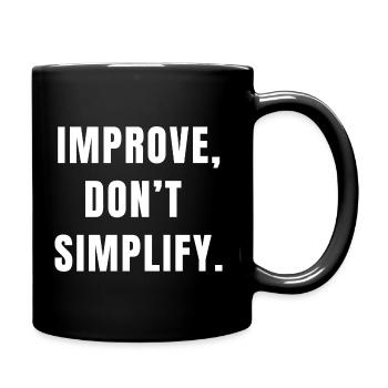 Improve Dont Simplify Motivational Quote Shirt Tee - Full Colour Mug - black - Right