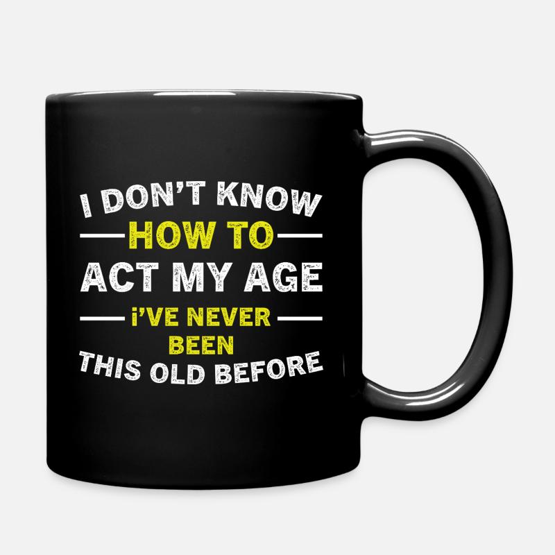 Je ne sais pas comment agir mon âge Lustig Soruch - Mug uni - noir