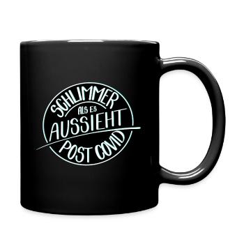 Schlimmer als es aussieht, Post Covid - Tasse einfarbig - Schwarz - Rechts
