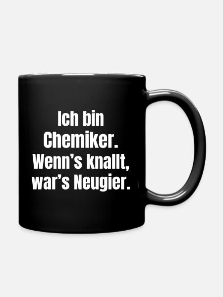 Ich bin Chemiker Neugier knallt - Tasse einfarbig - Schwarz