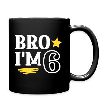 Bro I'm 6 Years Old Funny Cool Birthday - Full Colour Mug - black - Right