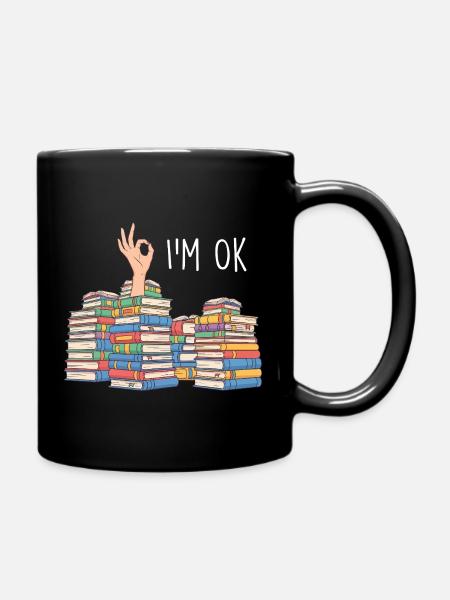 Ich bin okay lustige Minimalistische Bücherliebhaber-Stimmung - Tasse einfarbig - Schwarz