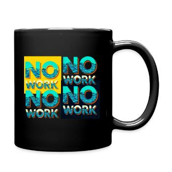 Keine Arbeit mit Wellen - Tasse einfarbig - Schwarz - Rechts