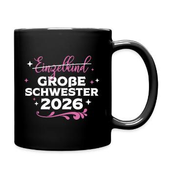 Große Schwester 2026 Schwangerschaft baby Kind - Tasse einfarbig - Schwarz - Rechts