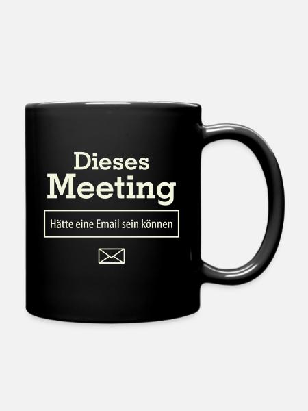 This meeting could have been an email - Full Colour Mug - black