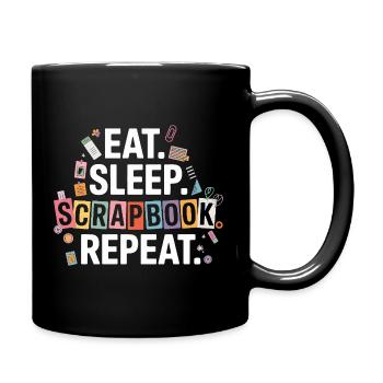 Eat Sleep Scrapbook Repeat - Tasse einfarbig - Schwarz - Rechts
