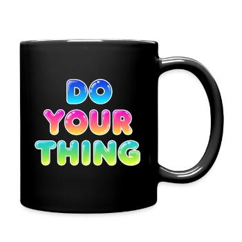 Do Your Thing Motivations Statement Style - Full Colour Mug - black - Right