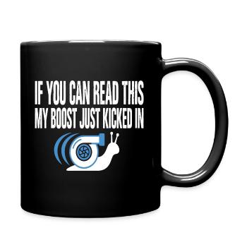 My Boost Just Kicked In Turbo Schnecke - Tasse einfarbig - Schwarz - Rechts
