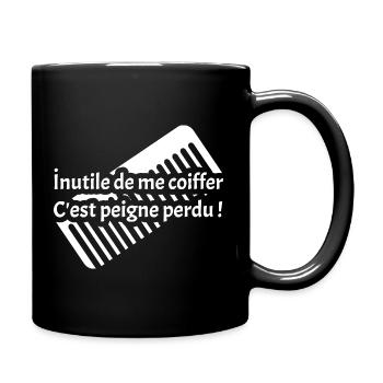 ICH MUSS MEINE HAARE NICHT MACHEN, ES IST EIN VERLORENER KAMM! - Tasse einfarbig - Schwarz - Rechts