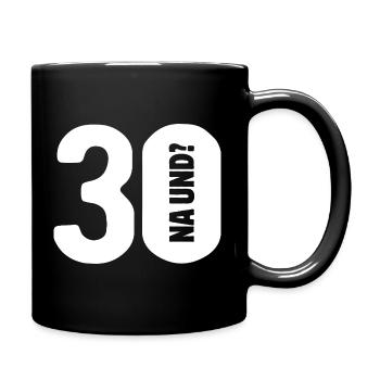 30 So what? Not so bad - birthday - Full Colour Mug - black - Right