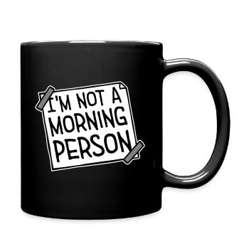 Je ne suis pas une personne du matin Lustig Müde Morgenmuffel - Mug uni - noir - Droite