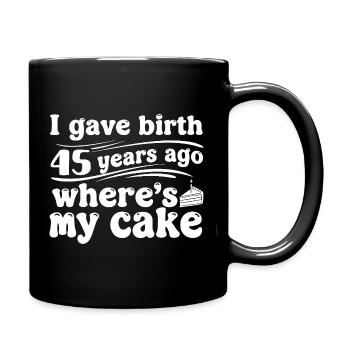 Birthday 45 years ago – cake? - Full Colour Mug - black - Right