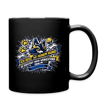 Ich rede mit meinem Hund Spruch Grafik - Tasse einfarbig - Schwarz - Rechts