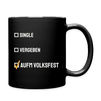 Single Vergeben aufm Volksfest Bierzelt Spruch - Tasse einfarbig - Schwarz - Rechts