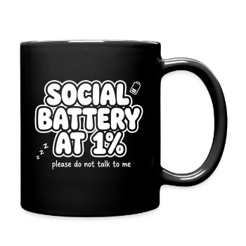 Social Battery at One Percent - Tasse einfarbig - Schwarz - Rechts