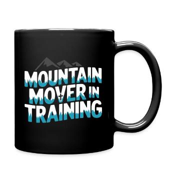  Mountain Mover In Training Christlicher Glaube - Tasse einfarbig - Schwarz - Rechts