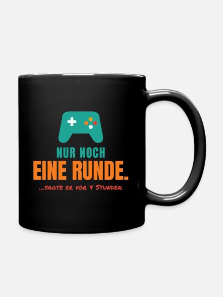 Nur noch eine Runde – Gamer Spruch - Tasse einfarbig - Schwarz