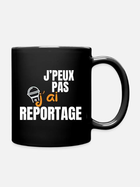Je peux pas j'ai reportage - journaliste - Mug uni - noir