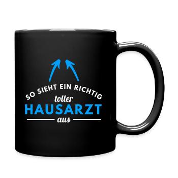 so sieht ein richtig toller Hausarzt aus - Tasse einfarbig - Schwarz - Rechts
