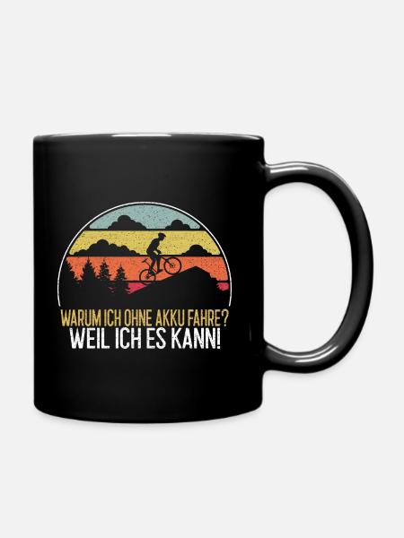 Warum ich ohne Akku fahre - Fahrrad Radfahrer MTB - Tasse einfarbig - Schwarz