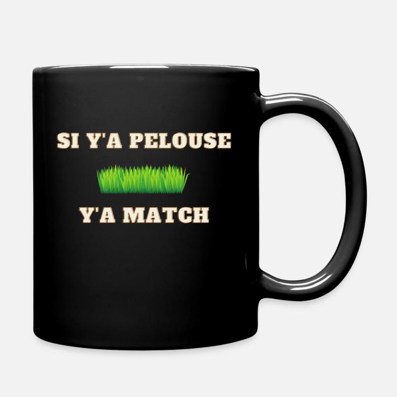Si y'a pelouse y'a match - Mug uni - noir