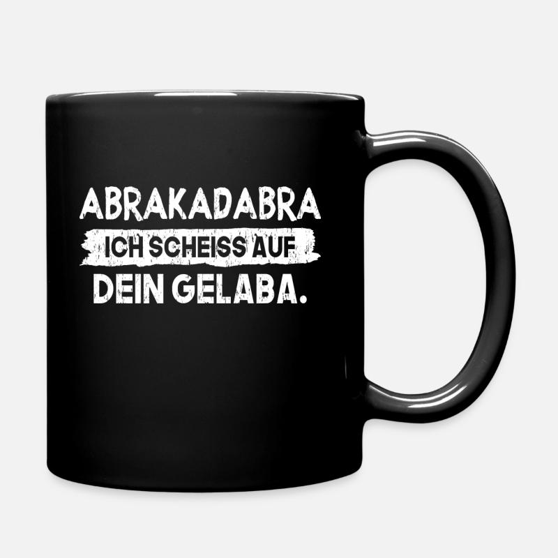 ABRAKADABRA Ich Scheiss auf dein Gelaba. - Tasse einfarbig - Schwarz