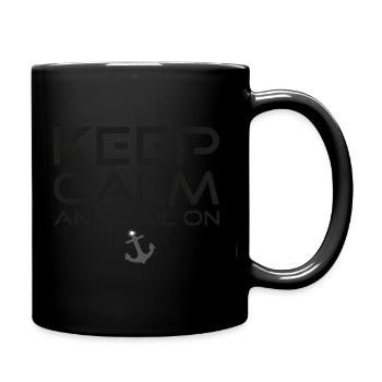 KEEP CALM AND SAIL ON in schwarz - Tasse einfarbig - Schwarz - Rechts