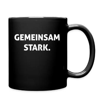 Gemeinsam stark. - Tasse einfarbig - Schwarz - Rechts
