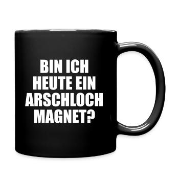 Arschloch Magnet - Tasse einfarbig - Schwarz - Rechts