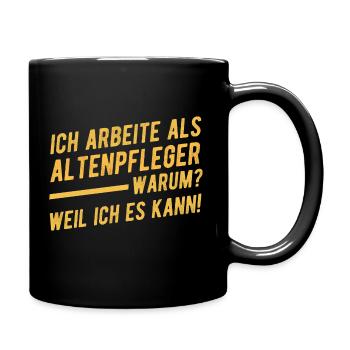 Altenpfleger Spruch Statement - Tasse einfarbig - Schwarz - Rechts