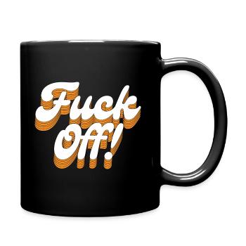Fuck Off! - Tasse einfarbig - Schwarz - Rechts
