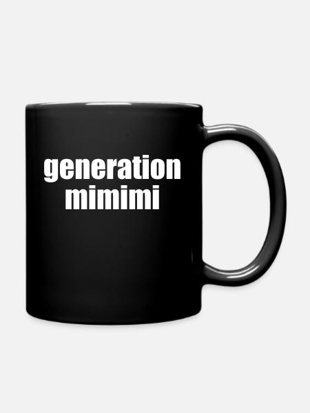 generation mimimi - Tasse einfarbig - Schwarz