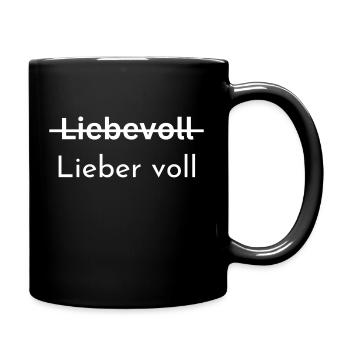 Liebevoll lieber voll Saufen Alkohol lustig - Tasse einfarbig - Schwarz - Rechts