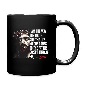I Am The Way The Truth And The Life Jesus Christ - Full Colour Mug - black - Right