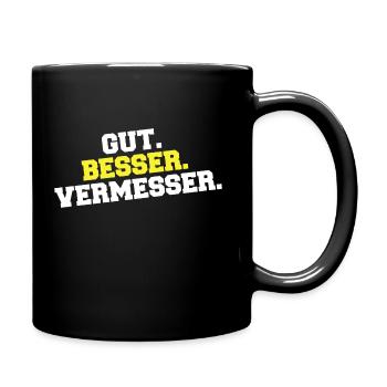 Gut Besser Vermesser Vermessungsingenieur Spruch - Tasse einfarbig - Schwarz - Rechts