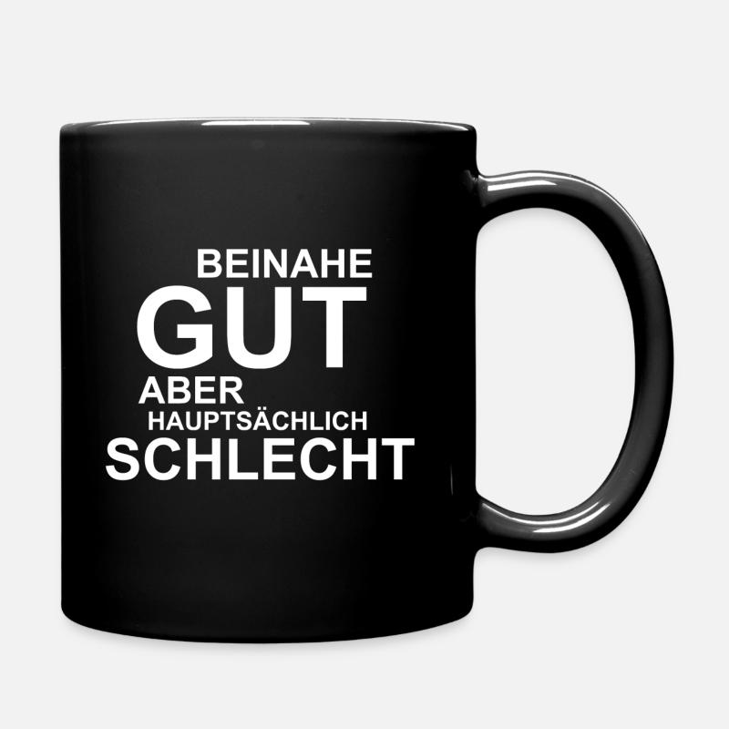 Beinahe gut aber hauptsächlich schlecht - Tasse einfarbig - Schwarz