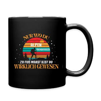 Alpenüberquerung - Frauen - Nur wo du zu Fuß warst - Tasse einfarbig - Schwarz - Rechts