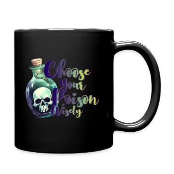 Halloween Choose Poison wisely skull - Tasse einfarbig - Schwarz - Rechts