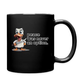 Gans mit Messer: No Peace lustiges Shirt - Tasse einfarbig - Schwarz - Rechts