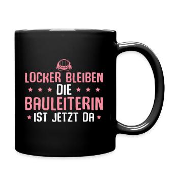 Bauleiterin Spruch Bauleitung - Tasse einfarbig - Schwarz - Rechts