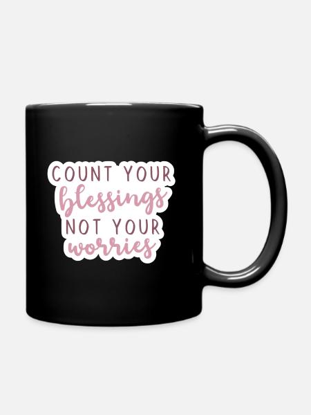 count your blessings - Tasse einfarbig - Schwarz