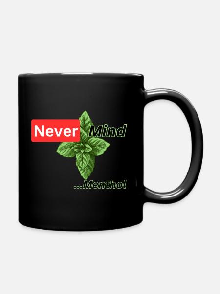 Never Mind - Tasse einfarbig - Schwarz