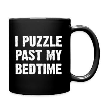 I Puzzle Past My Bedtime - Lustiger Spruch - Tasse einfarbig - Schwarz - Rechts