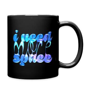 Benötigen Sie mehr Platz - Tasse einfarbig - Schwarz - Rechts