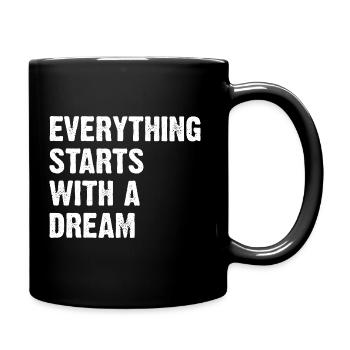 Everything Starts With A Dream - Full Colour Mug - black - Right