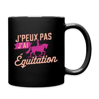 J'peux Pas, J'ai Équitation - Mug uni - noir - Droite