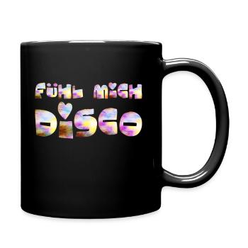 FÜHL MICH DISCO - GUTE LAUNE - GUTE STIMMUNG - Tasse einfarbig - Schwarz - Rechts