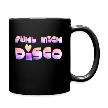 FÜHL MICH DISCO - GUTE LAUNE - GUTE STIMMUNG - Tasse einfarbig - Schwarz - Rechts